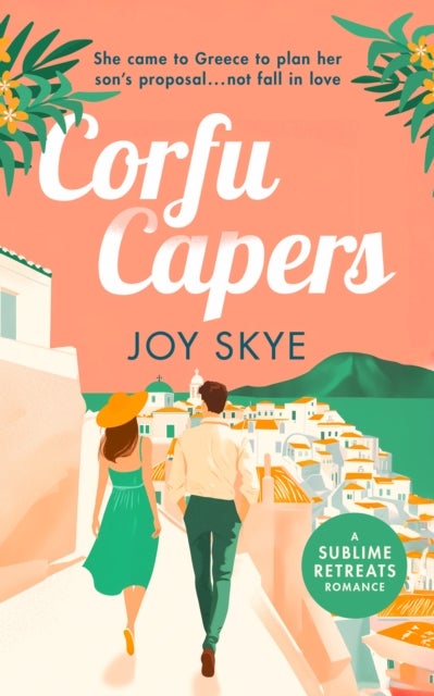 Corfu Capers - A laugh-out-loud adventure of self-discovery, mishaps and unexpected romance.