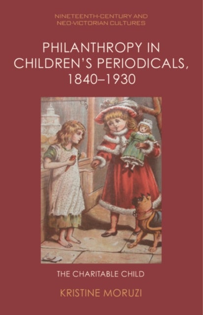 Philanthropy in Children’s Periodicals, 1840–1930