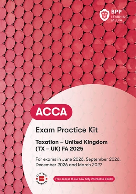 ACCA Taxation FA2025 - Exam Practice Kit
