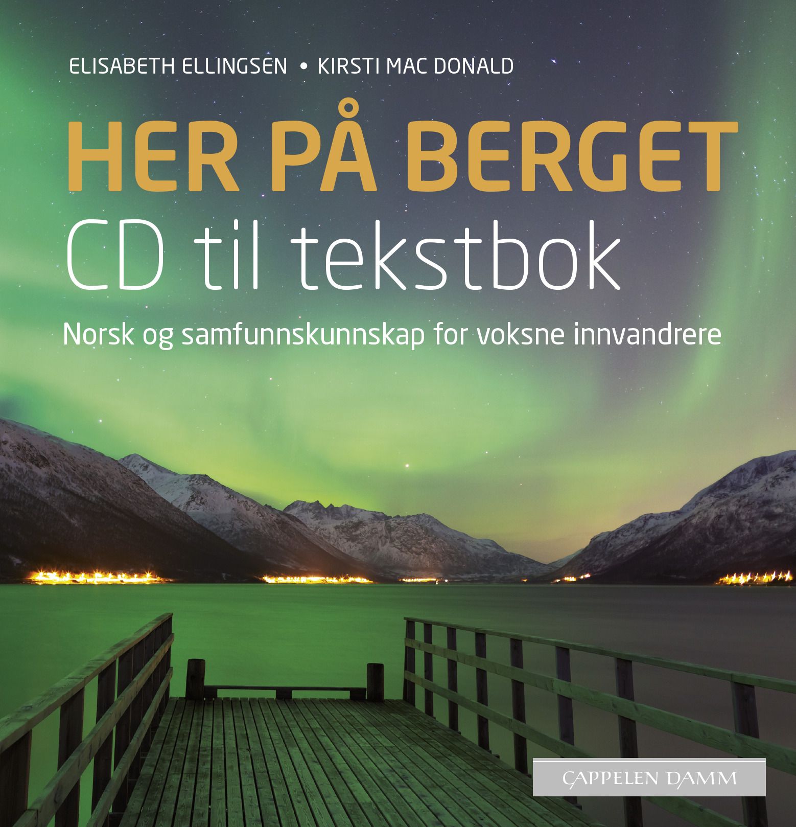 Her på berget - CD til tekstbok : norsk og samfunnskunnskap for voksne innvandrere