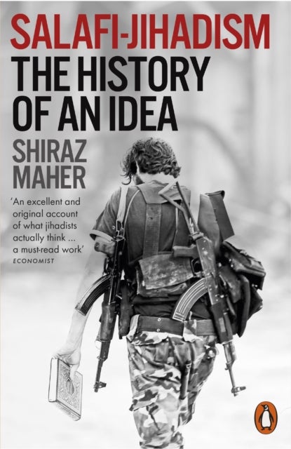 Salafi-Jihadism - The History of an Idea