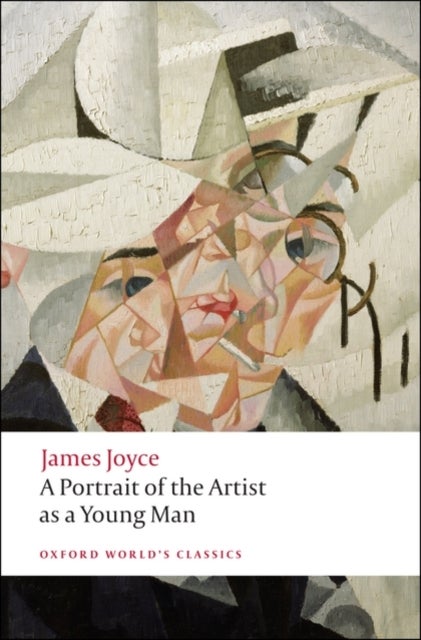 A Portrait of the Artist as a Young Man - Oxford World's Classics