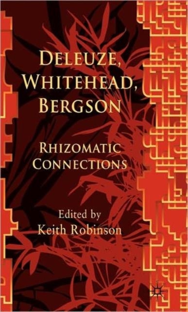 Deleuze, Whitehead, Bergson - Rhizomatic Connections