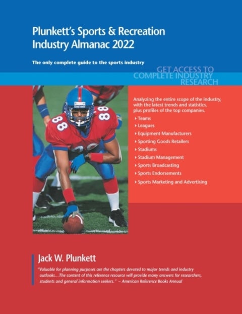 Plunkett's Sports & Recreation Industry Almanac 2022 - The Only Complete Guide to the Sports Industry