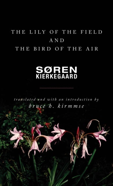 The Lily of the Field and the Bird of the Air - Three Godly Discourses
