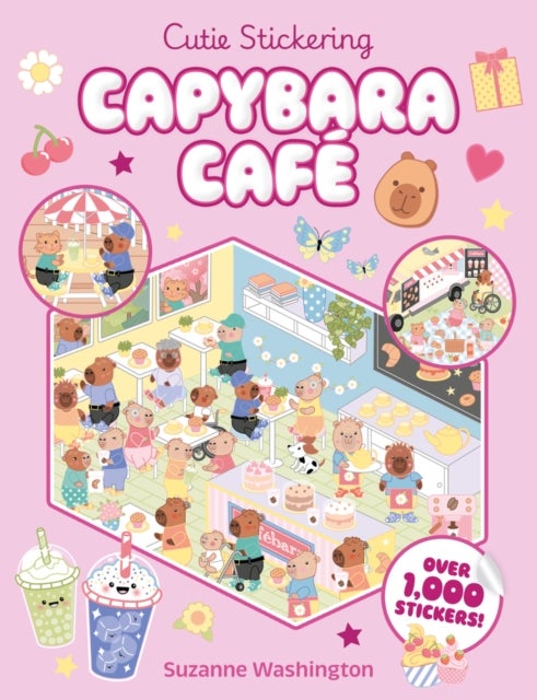 Cutie Stickering #1 Capybara Cafe: The Ultimate Cosy Sticker Book - The Ultimate Cosy Sticker Book