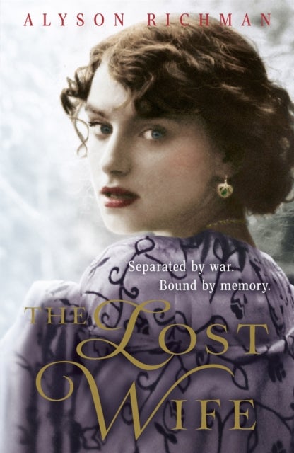 The Lost Wife - the heart-breaking and unforgettable WW2 love story which will sweep you off your feet