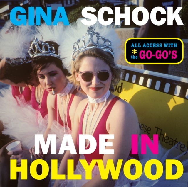 Made In Hollywood - All Access with the Go-Go’s