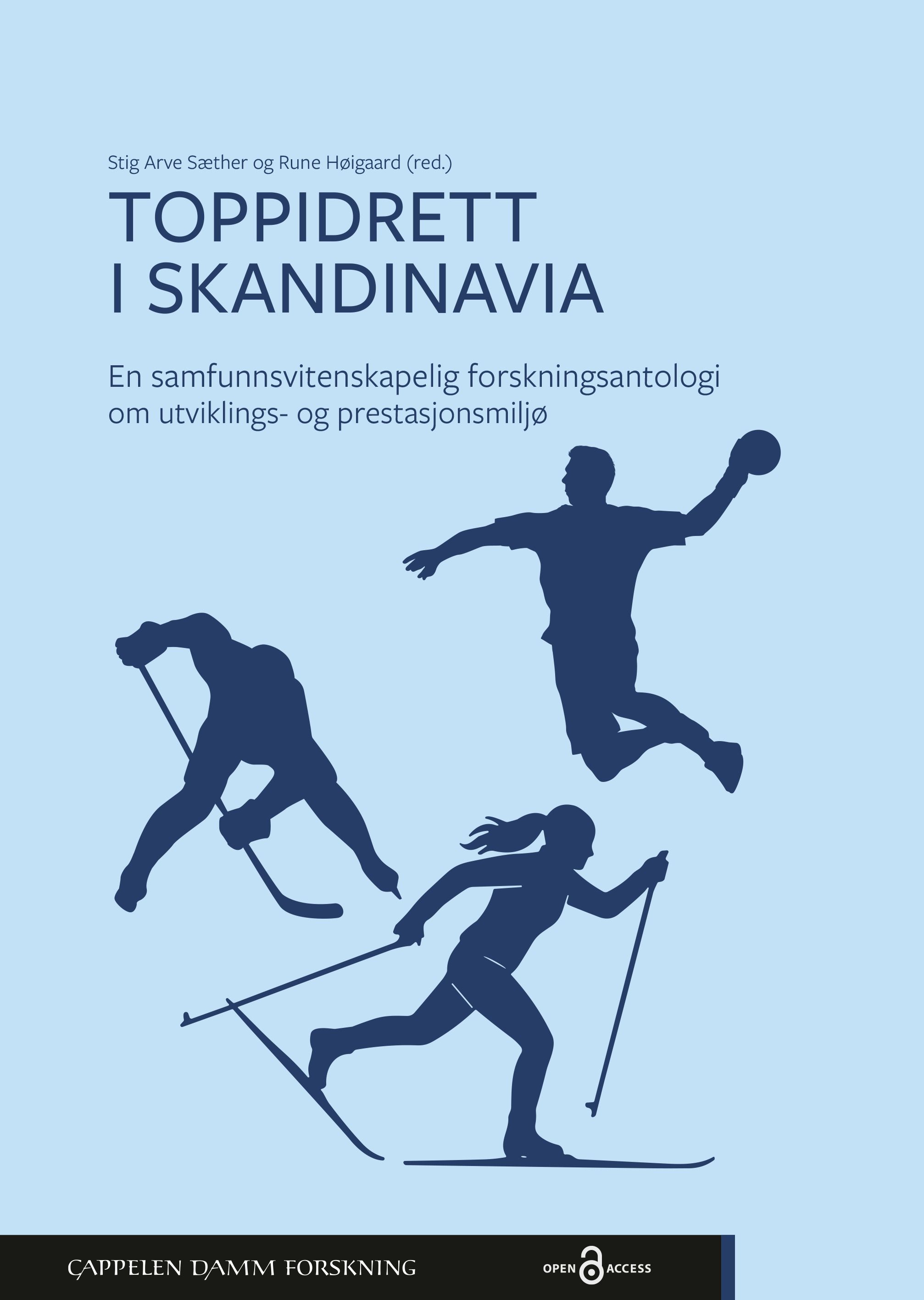 Toppidrett i Skandinavia - en samfunnsvitenskapelig forskningsantologi om utviklings- og prestasjonsmiljø