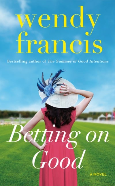 Betting on Good - A Novel