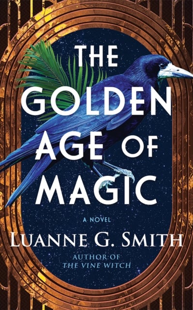 The Golden Age of Magic - A Novel