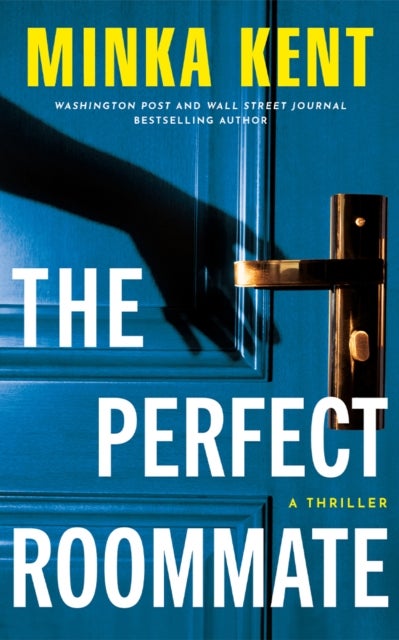 The Perfect Roommate - A Thriller