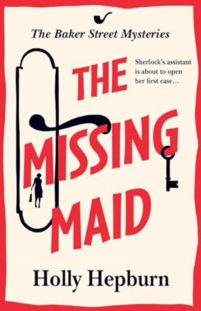The Missing Maid - Discover a page-turning historical cozy murder mystery series from Holly Hepburn