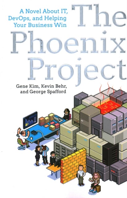 The Phoenix Project 4ed - A Novel about It, Devops, and Helping Your Business Win