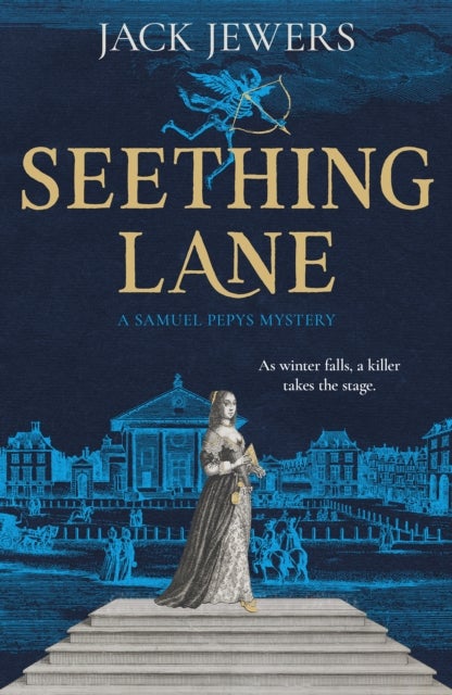 Seething Lane - A Samuel Pepys Mystery