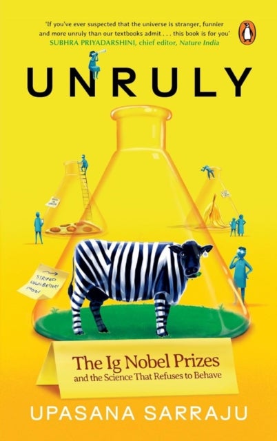 Unruly - The IG Nobel Prizes & The Science That Refuses To Behave