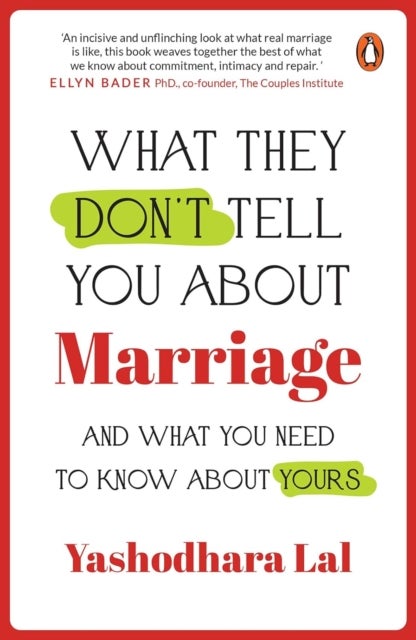 What They Don''t Tell You About Marriage - And What You Need To Know About Yours