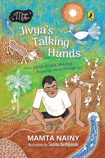 Jivya’s Talking Hands - How Jivya Soma Mashe Found His Voice Through Art