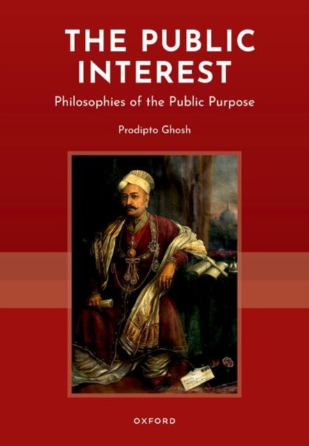 The Public Interest - Philosophies of the Public Purpose