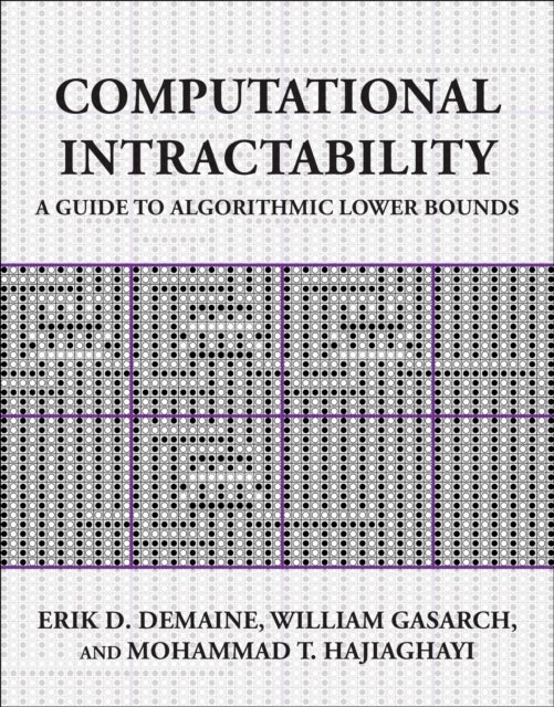 Computational Intractability - A Guide to Algorithmic Lower Bounds