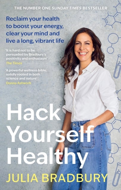 Hack Yourself Healthy - Reclaim your health to boost your energy, clear your mind and live a long, vibrant life