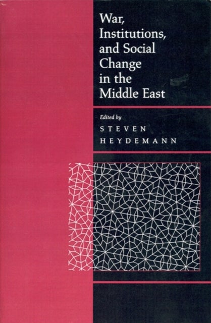 War, Institutions, and Social Change in the Middle