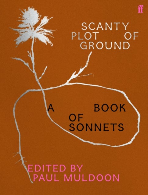 Scanty Plot of Ground - A Book of Sonnets