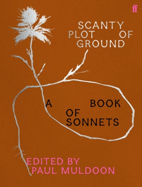 Scanty Plot of Ground - A Book of Sonnets