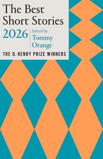 The Best Short Stories 2026 - The O. Henry Prize Winners
