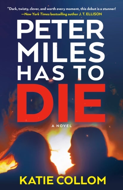Peter Miles Has to Die - A Novel