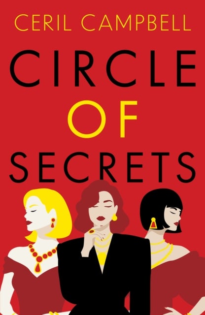 Circle of Secrets - A Compelling Novel of Glamour, Secrets and Betrayal
