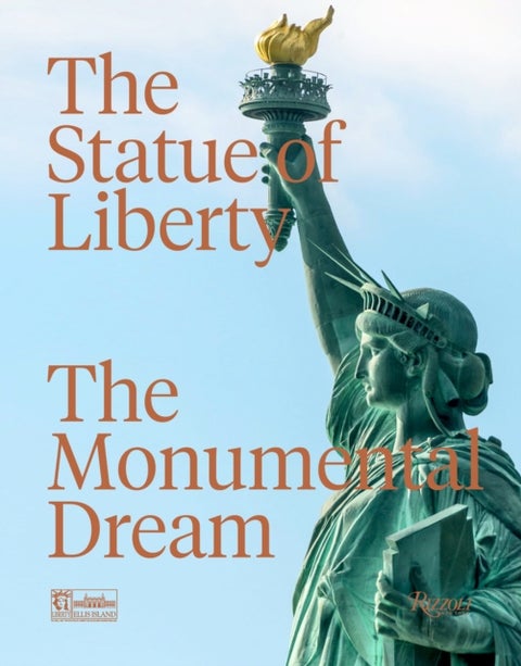 The Statue of Liberty - The Monumental Dream