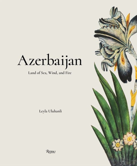 Azerbaijan - Land of Sea, Wind, and Fire