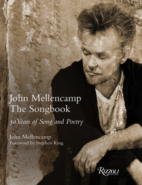 John Mellencamp: The Songbook - 50 Years of Song and Poetry