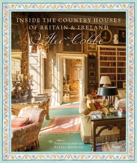 Inside the Country Houses of Britain & Ireland