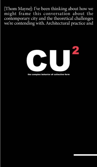 Combinatory Urbanism 2 - The Complex Behavior of Collective Form