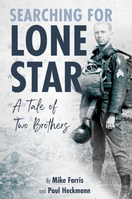 Searching for Lone Star - A Tale of Two Brothers
