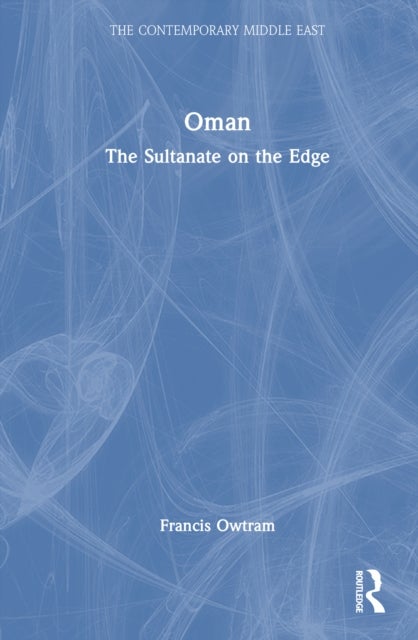 Oman - The Sultanate on the Edge