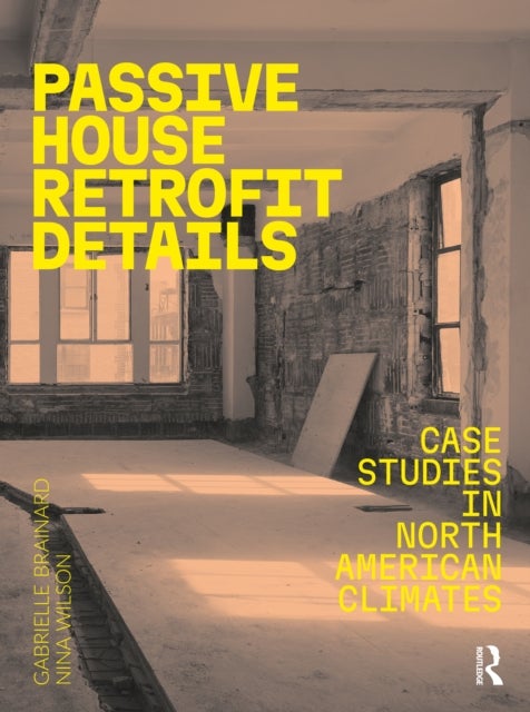 Passive House Retrofit Details - Case Studies in North American Climates