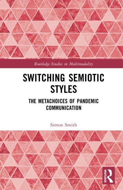 Switching Semiotic Styles - The Metachoices of Pandemic Communication