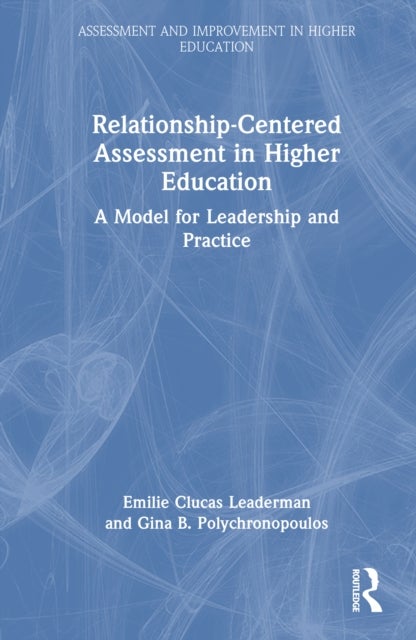 Relationship-Centered Assessment in Higher Education