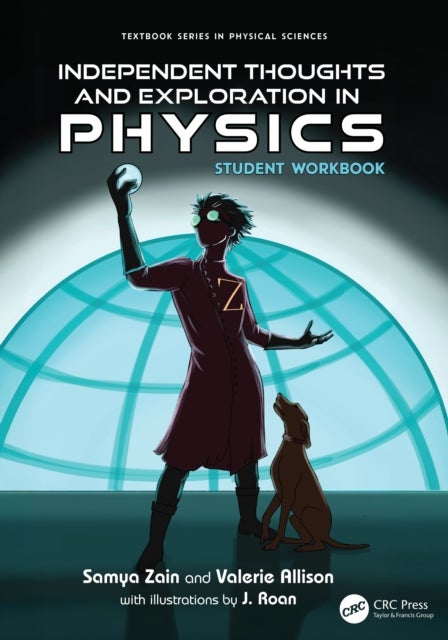 Independent Thoughts and Exploration in Physics - Student Workbook