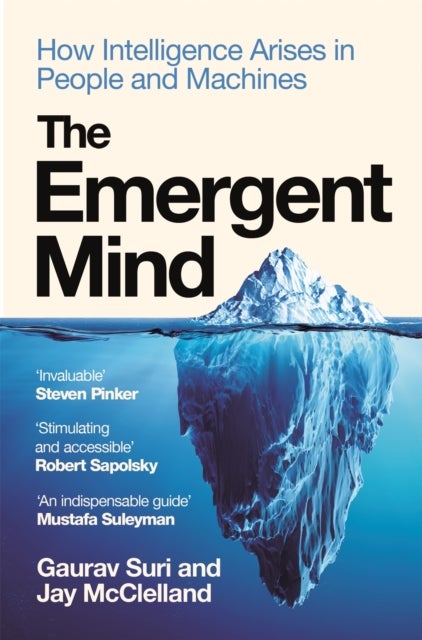 The Emergent Mind - How Intelligence Arises in People and Machines