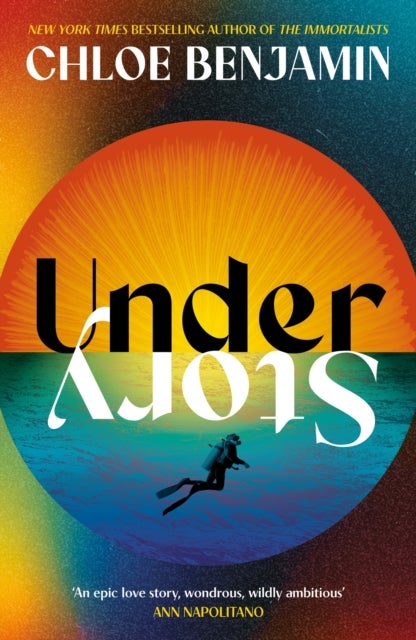 Under Story - The dazzling new novel from the internationally bestselling author of The Immortalists