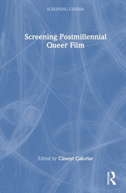Screening Postmillennial Queer Film