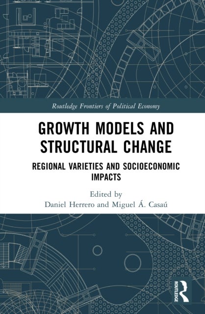Growth Models and Structural Change - Regional Varieties and Socioeconomic Impacts