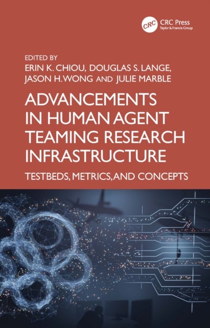 Advancements in Human–Agent Teaming Research Infrastructure - Testbeds, Metrics, and Concepts