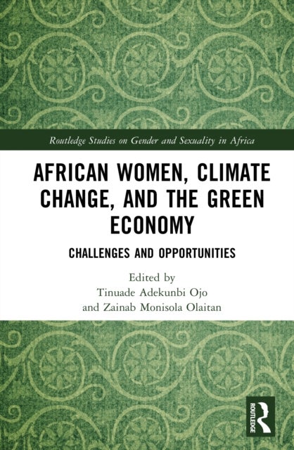 African Women, Climate Change, and the Green Economy - Challenges and Opportunities