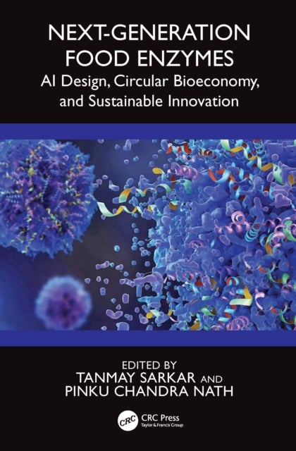 Next-Generation Food Enzymes - AI Design, Circular Bioeconomy, and Sustainable Innovation