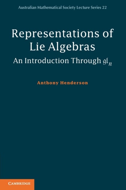 Representations of Lie Algebras - An Introduction Through gln